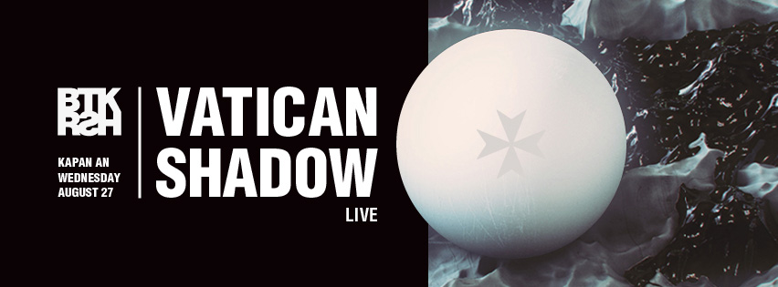 VATICAN SHADOW (Live) @ Kapan An - open air - // 27.08.2014 (среда) // BTKRSH event