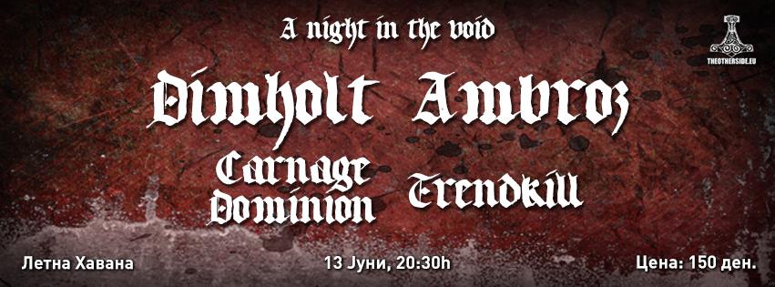 "A night in the void" - DIMHOLT (Bugarija), AMBROZ, CARNAGE DOMINION, TRENDKILL