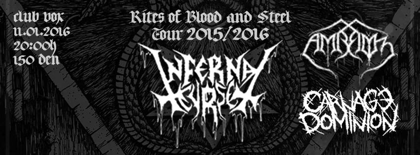 "RITES OF BLOOD AND STEEL TOUR 2015 - 2016" - "INFERNAL CURSE ; AMBROZ ; CARNAGE DOMINION