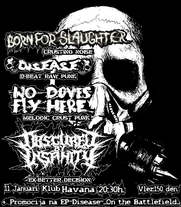Born for Slaughter,Disease,No Doves Fly Here,Obscured by Insanity