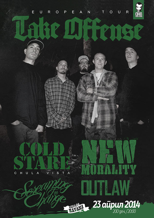 Take Offense (USA), New Mortality (HOL), Cold Stare (USA), Screaming For Change, Outlaw @ Havana, Skopje